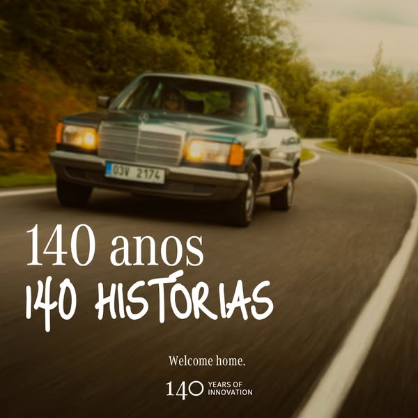 Mercedes-Benz Portugal Meta ad przykład rozpoczęty 2026-08-17: 140 anos, 140 hist&oacute;rias, A primeira viagem juntos, As mem&oacute;rias inesquec&iacute;veis, Conte-nos a sua hist&oacute;ria, Mercedes-Benz Porugal